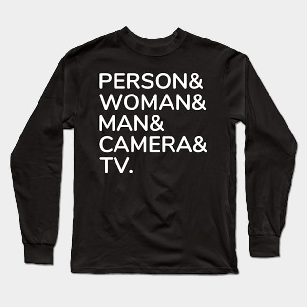 person woman man camera tv Long Sleeve T-Shirt by Elhisodesigns